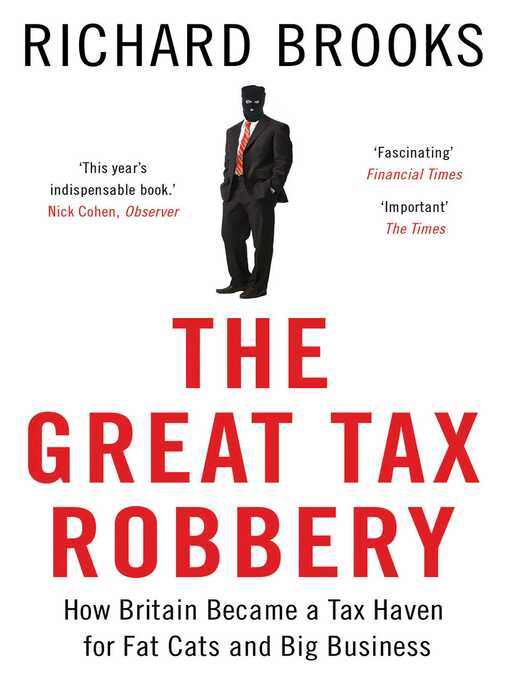 Title details for The Great Tax Robbery by Richard Brooks - Available